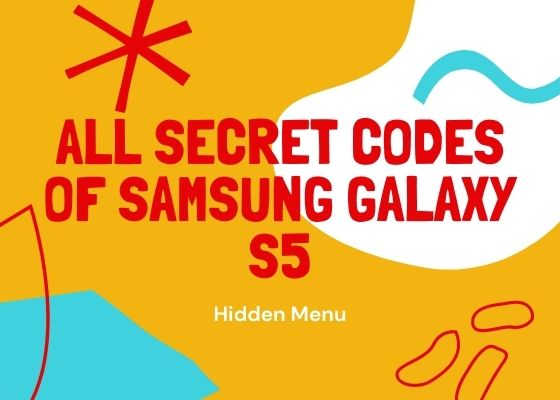 galaxy s5 secret codes