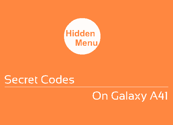 galaxy a41 secret codes
