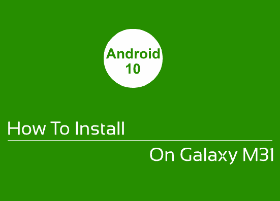 galaxy m31 android 10 install