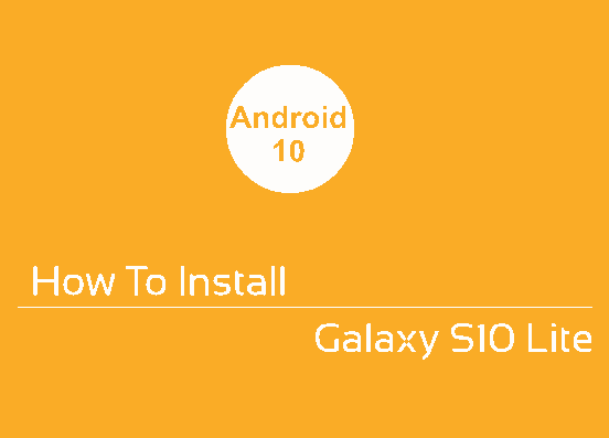 install android 10 galaxy s10 lite