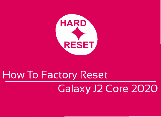 hard reset galaxy j2 core 2020