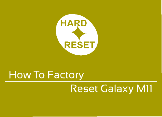 hard reset galaxy m11