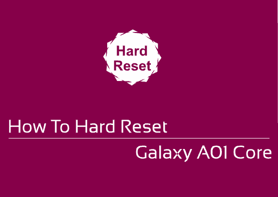 hardreset galaxy a01 core