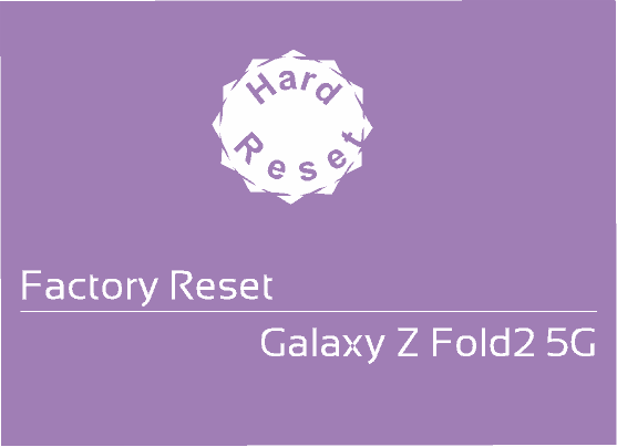 hard reset galaxy z fold2 5g