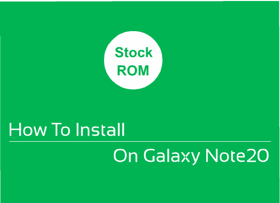 install stock rom note20