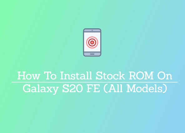 galaxy s20 fe stock rom install