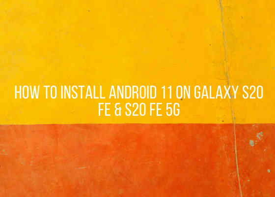 android 11 galaxy S20 FE S20 FE 5G