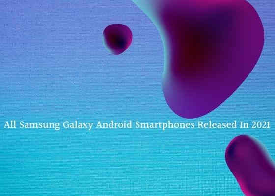 2021 galaxy phones