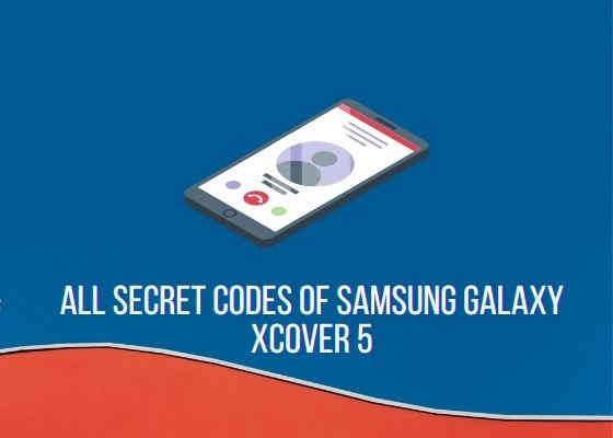 galaxy xcover 5 secret codes