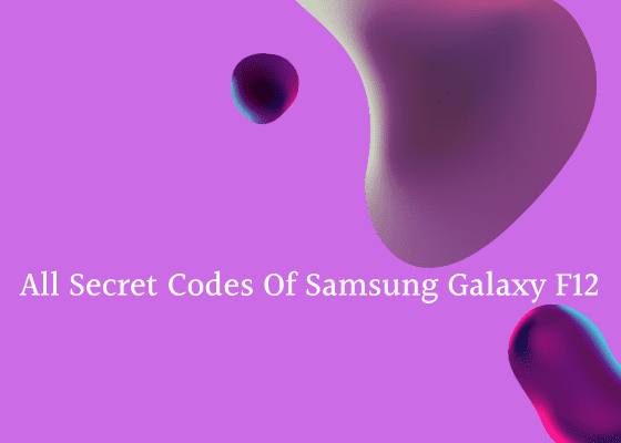 galaxy f12 secret codes