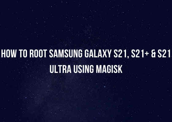 s21 root magisk4