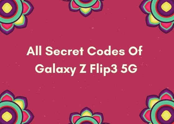 galaxy z flip3 5g secret codes