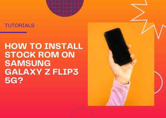 galaxy z fip3 5g stock rom install