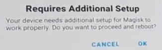 requires additional setup magisk