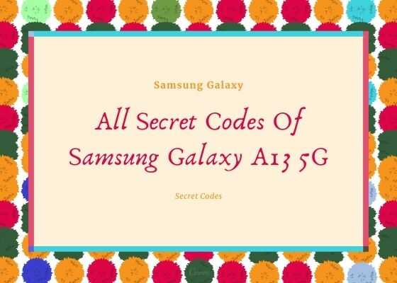 a13 5g secret codes